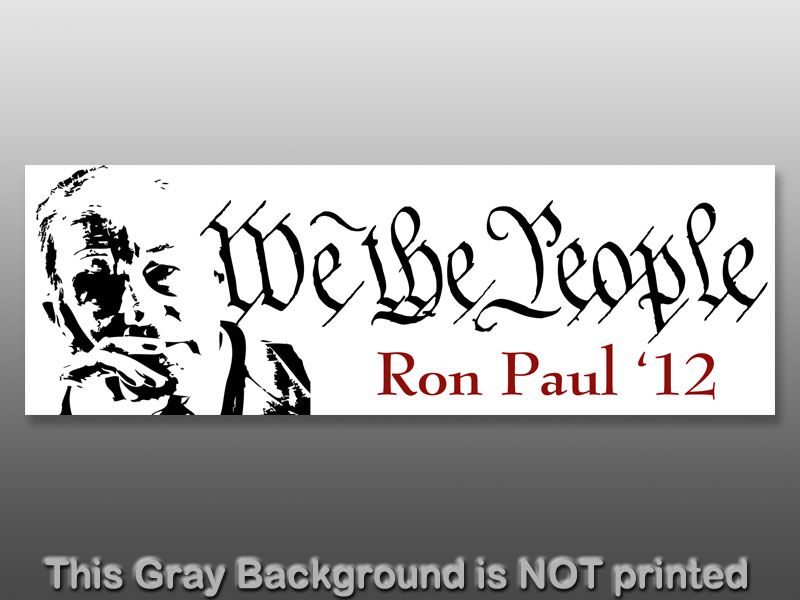 We The People Ron Paul Sticker   decal bumper 2012 vote  