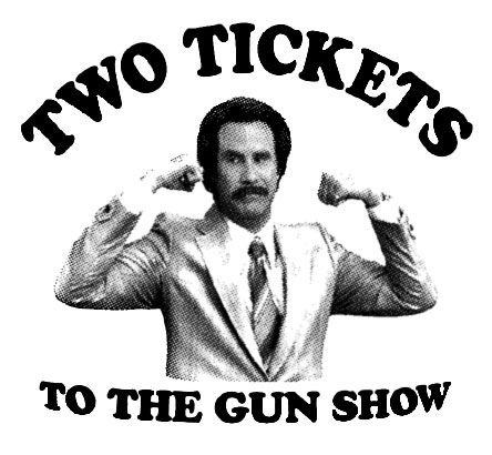 TWO TICKETS 2 GUN SHOW ron anchorman burgandy TSHIRT  