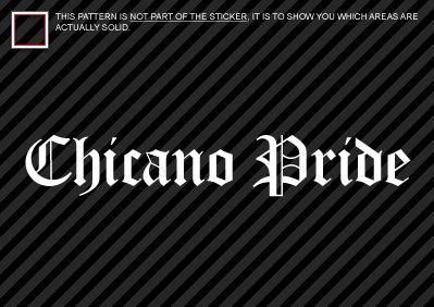 CHICANO PRIDE Sticker Decal Die Cut  