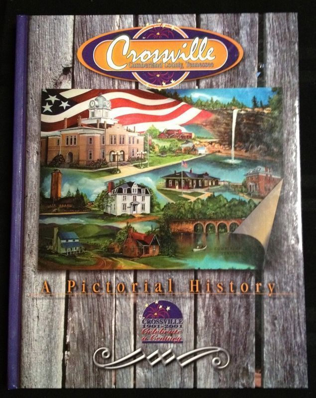 Crossville, Cumberland County, Tennessee Pictorial History Book 
