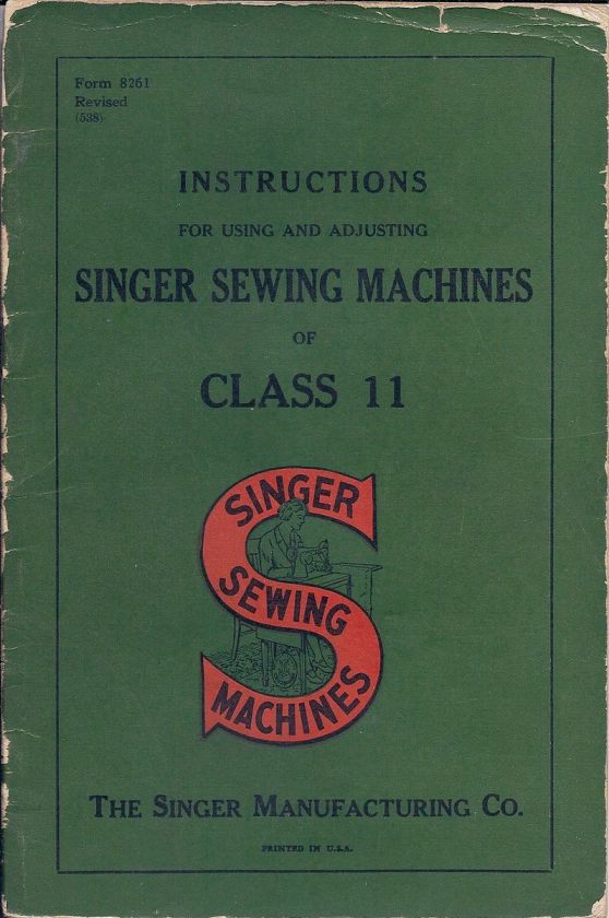   1930 Singer Sewing Manual for the Class 11 Cylinder Arm Machine  