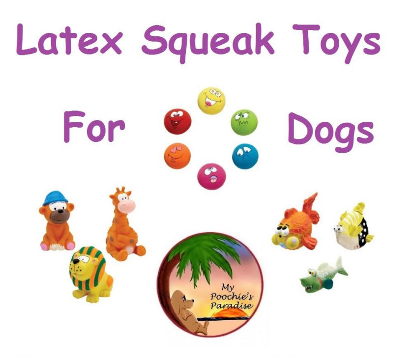 LATEX DOG TOYS that SQUEAK  Wide Variety  